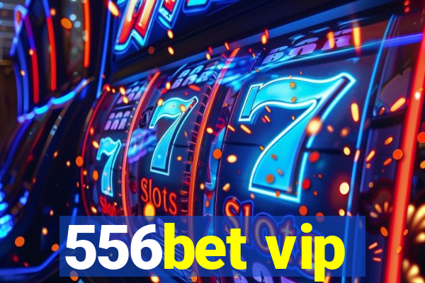 556bet vip